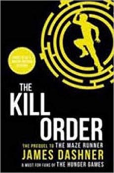 The Kill Orderr ;Book04 ( Maze Runner Series)