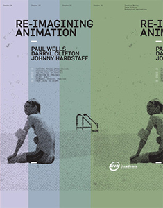 Re-Imagining Animation : The Changing Face of the Moving Image