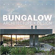 Masterpieces: Bungalow Architecture & Design
