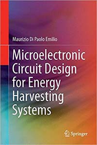 Microelectronic Circuit Design for Energy Harvesting Systems