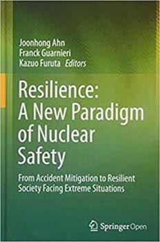 Resilience : A New Paradigm of Nuclear Safety