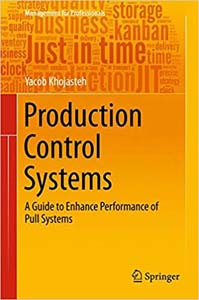 Production Control Systems: A Guide to Enhance Performance of Pull Systems 