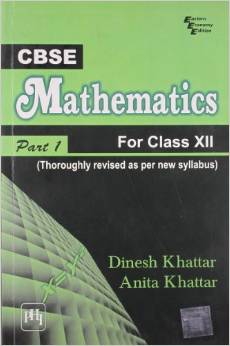 CBSE Mathematics for Class XII Part 1