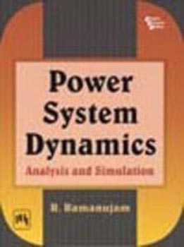 Power System Dynamics : Analysis and Simulation