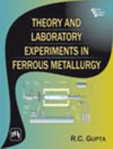 Theory and Laboratory Experiments in Ferrous Metallurgy