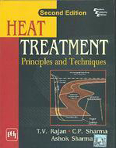Heat Treatment : Principles And Techniques