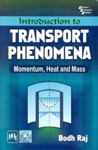 Introduction To Transport Phenomena (Momentum,Heat And Mass)