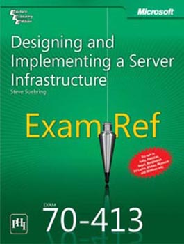 Exam Ref 70-413 Designing and Implementing a Server Infrastructure
