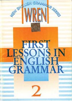 New English Grammar Series Part 2 First Lessons in English Grammar