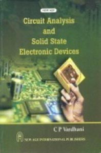 Circuit Analysis and Solid State Electronic Devices