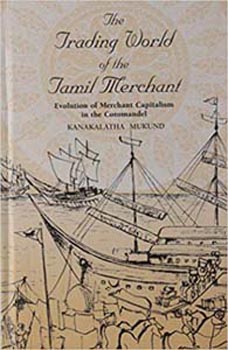 The Trading World of The Tamil Merchant