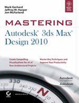 Mastering Autodesk 3ds Max Design 2010