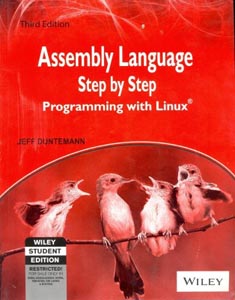 Assembly Language Step By Step: Programming With Linux