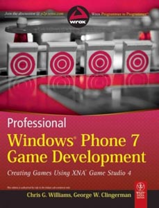 Professional Windows Phone 7 Game Development : Creating Games Using XNA Game Studio 4