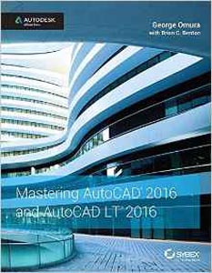 Mastering Autocad 2016 and Autocad LT 2016