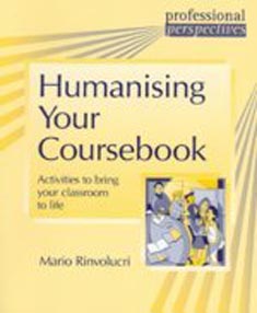 Humanising Your Coursebook : Activities to Bring Your Classroom to Life