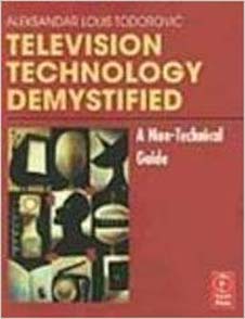 Television Technology Demystified : A Non Technical Guide