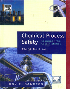 Chemical Process Safety: Learning from case histories