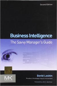 Business Intelligence : The Savvy Managers Guide