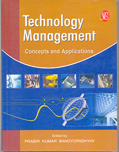 Technology Management : Concepts and Applications