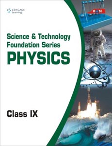Science and Technology Foundation Series Physics : Class IX