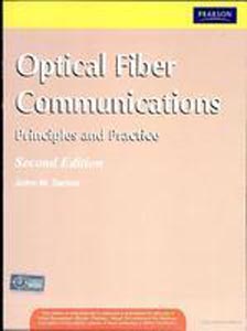 Optical Fiber Communication : Principles and Practice