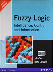 Fuzzy Logic : Intelegent,Control,and Information