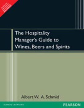 The Hospitality Managers Guide to Wines Beers and Spirits