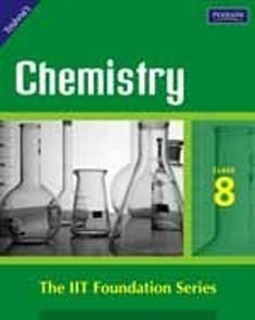 The IIT Foundation Series Chemistry Class 8
