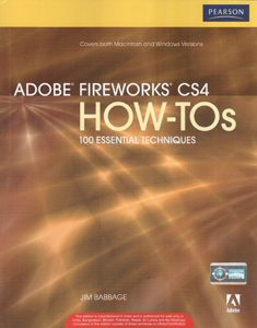 Adobe Fireworks CS4 HOW TOs 100 Essential Techniques