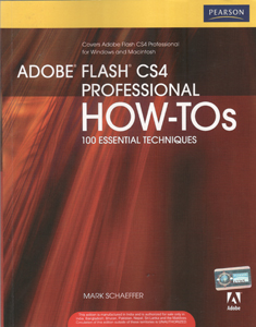 Adobe Flash CS4 Professional HOW TOs 100 Essential Techniques