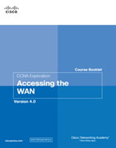 CCNA Exploration Course Booklet:  Accessing the WAN: Version 4.0