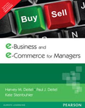 E Business and E Commerce for Managers