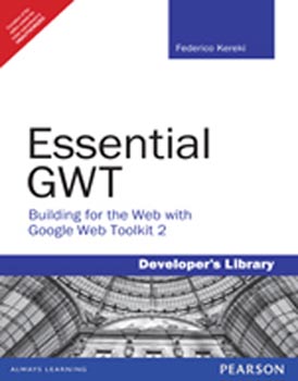 Essential GWT Building for the web with Google web Toolkit 2