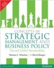 Concepts in Strategic Management and Business Policy : Toward Global Sustainability