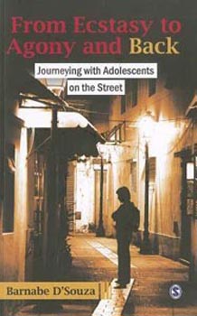 From Ecstasy to Agony and Back : Journeying with Adolescents on the Street