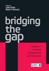 Bridging The Gap : Essays on Inclusive Development and Education