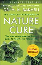 The Complete Handbook of Nature Cure : The Most Comprehensive Family Guide to health,the natural way