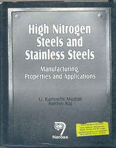 High Nitrogen Steels and Stainless Steels Manufacturing Properties and Applications