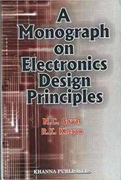 A Monograph On Electronics Design Principles