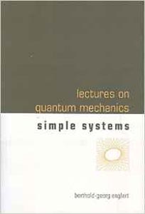 Iectures on Quantum Mechanics simple Systems