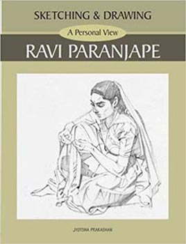 Sketching and Drawing A Personal View ravi paranjape