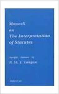 Maxwell On The Interpretation Of Statutes