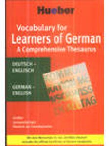 Hueber Vocabulary for Learners of German : A Comprehensive Thesaurus