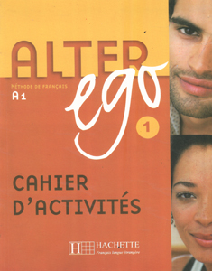 Alter Ego Methode De Francais 1  Cahier Dactivites