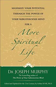 Maximize Your Potential For a More Spiritual Life