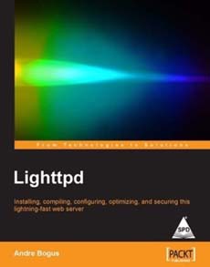 Lighttpd : Installing Compiling Configuring Optimizing and Securing this Lightning fast web server