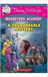 Thea Stilton Mouseford Academy #8 A Fashionable Mystery