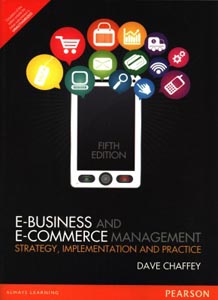 E Business and E Commerce Management Strategy Implementation and Practice