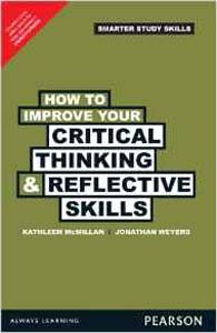 How to Improve Your Critical Thinking & Reflective Skills